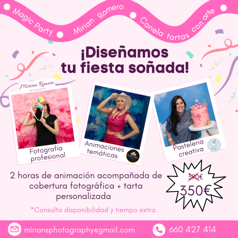 Tu fiesta soñada. Canela tartas con arte, magic animaciones y mirian romero fotografia