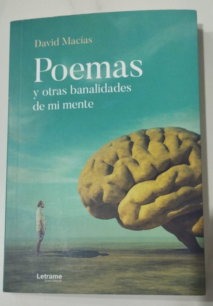 Poemario David Macías Poemas y otras banalidades de mi mente
